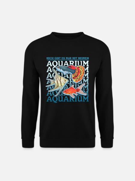 Aquarium Aquarianer Aquaristik Zierfisch Geschenk - Unisex Pullover - Schwarz