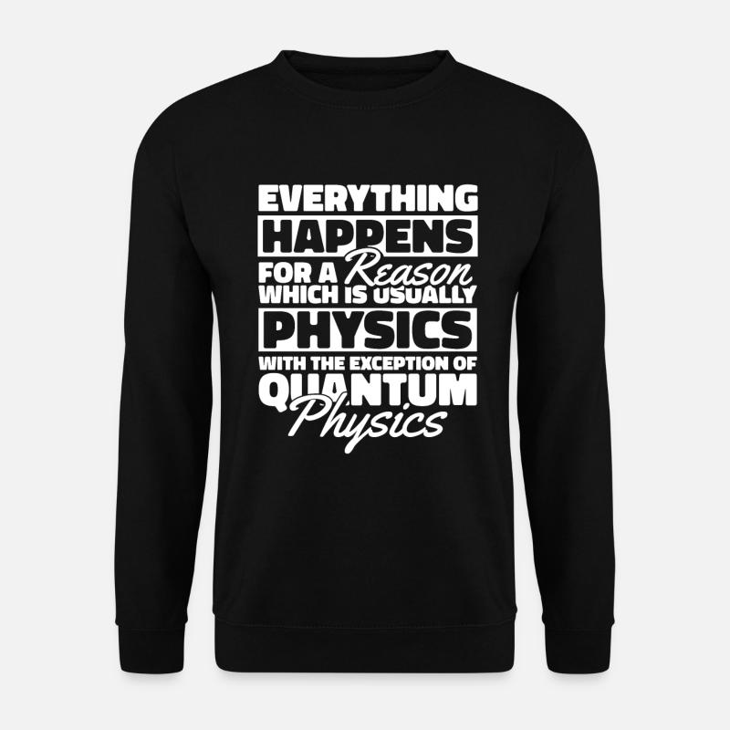 Physik Phyiker Quantenphysik - Unisex Pullover - Schwarz