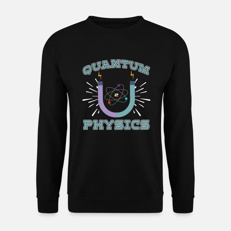 Physics Physicists Reaction Quantum Physics - Unisex Sweatshirt - black