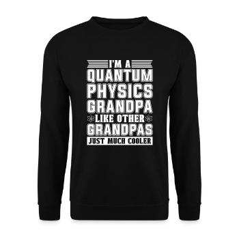 Physics Phyker Grandpa Quantum Physics - Unisex Sweatshirt - black - Front - Alina (178cm) & Michal (187cm)