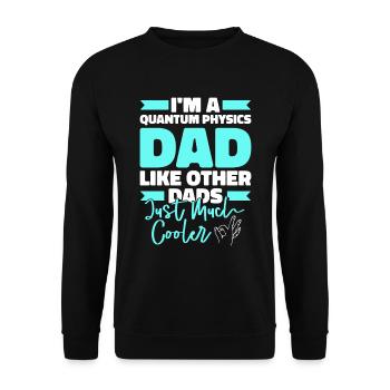 Physik Phyiker Papa Quantenphysik - Unisex Pullover - Schwarz - Vorne - Alina (178cm) & Michal (187cm)