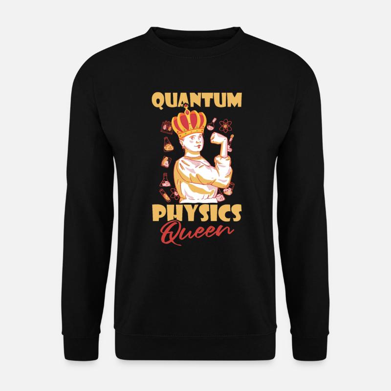 Physics Phyker Queen Quantum Physics - Unisex Sweatshirt - black