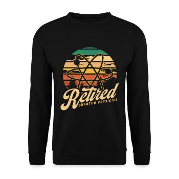 Physics Retired Physicist Quantum Physics - Unisex Sweatshirt - black - Front - Alina (178cm) & Michal (187cm)