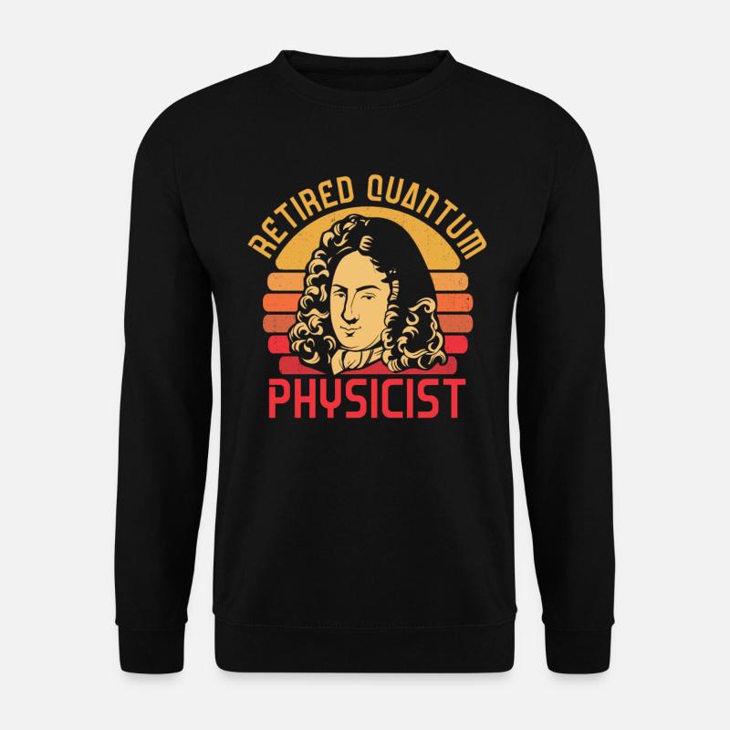 Physics Physicists Quantum Physics - Unisex Sweatshirt - black