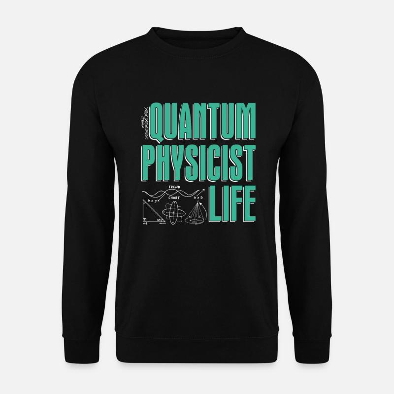 Physics Physique Calculations Quantum Physics - Unisex Sweatshirt - black