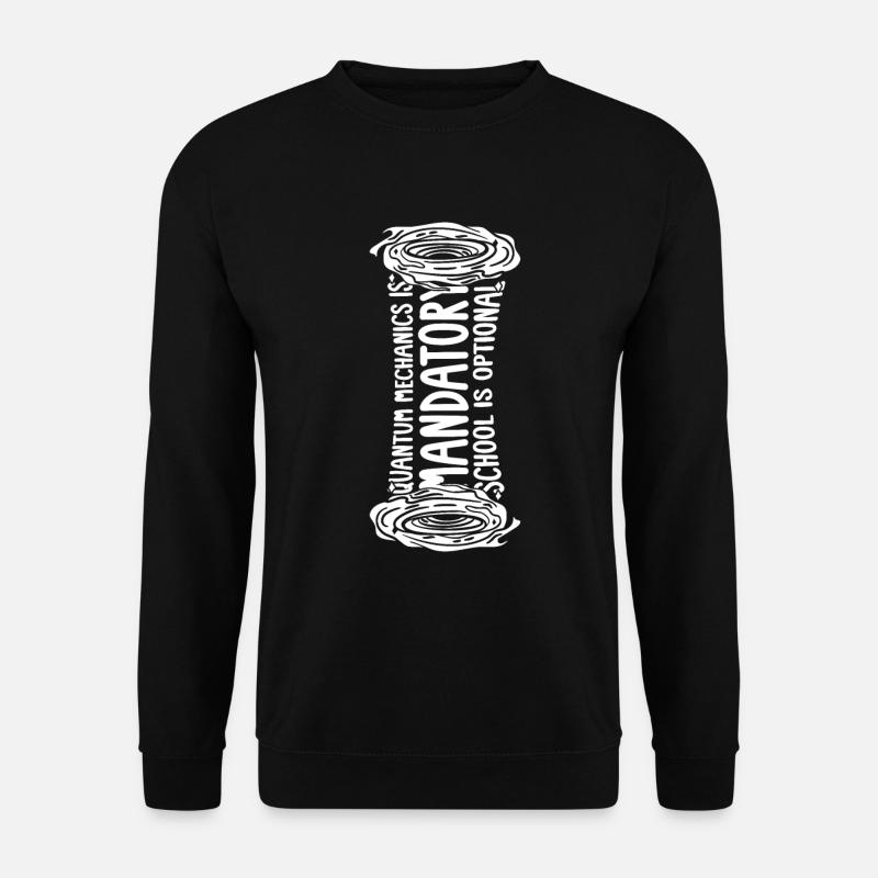 Physik Phyiker Obligatorisch Quantenphysik - Unisex Pullover - Schwarz