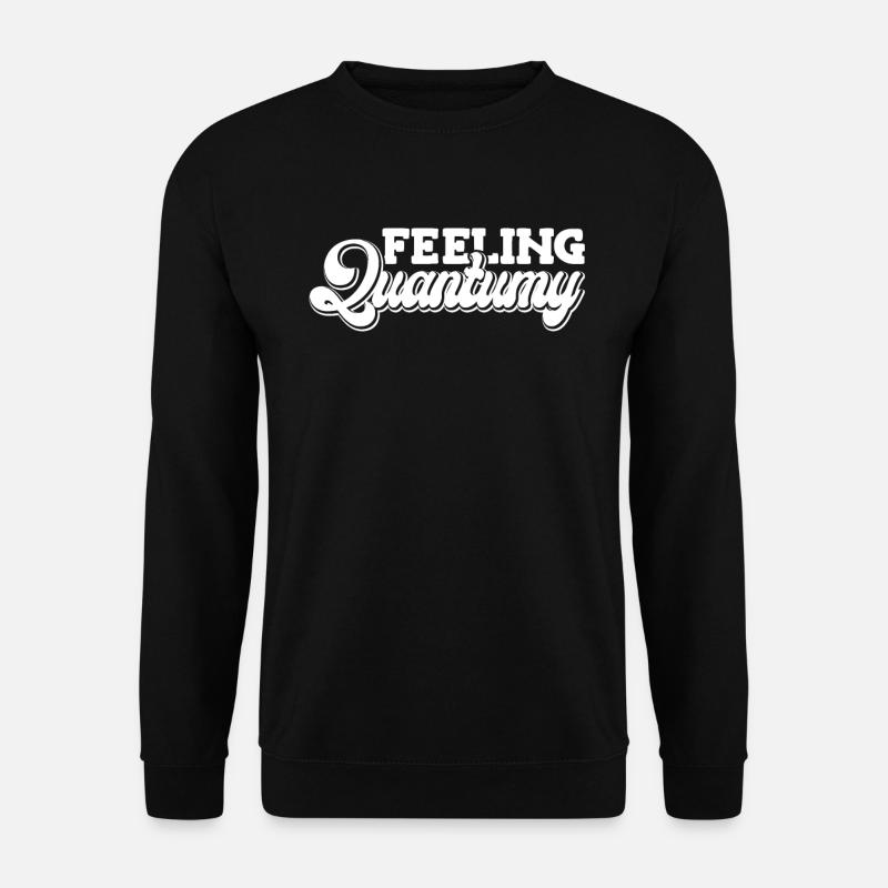 Physik Phyiker Quantenphysik - Unisex Pullover - Schwarz