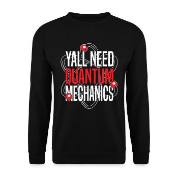 Physics Phyker Lustig Quantum Physics - Unisex Sweatshirt - black - Front - Alina (178cm) & Michal (187cm)
