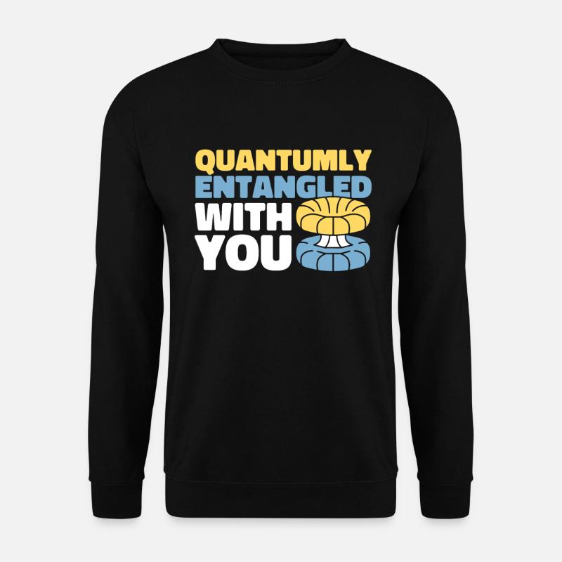 Physik Phyiker Witzig Quantenphysik - Unisex Pullover - Schwarz