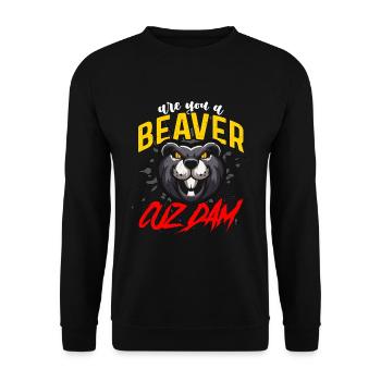 Beaver Dam Are You A Beaver Cuz Dam Zoo Animals - Unisex Sweatshirt - black - Front - Alina (178cm) & Michal (187cm)