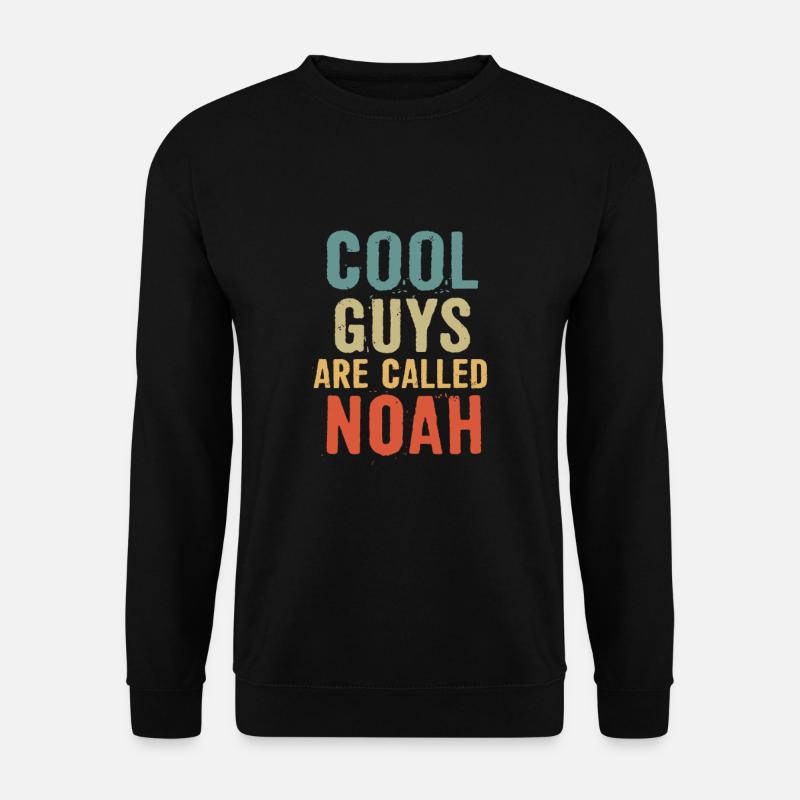 Cool guys are called Noah - Unisex Pullover - Schwarz