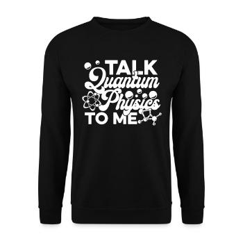 Physics Physicists Quantum Physics - Unisex Sweatshirt - black - Front - Alina (178cm) & Michal (187cm)
