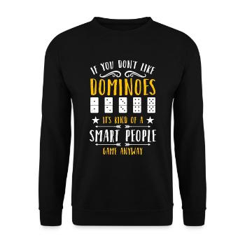 Dominoes If You Don't Like Dominoes Family Game - Unisex Sweatshirt - black - Front - Alina (178cm) & Michal (187cm)