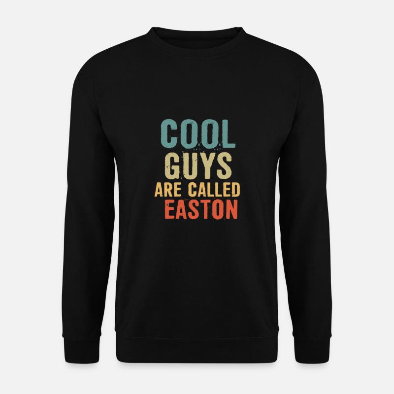 Cool guys are called Easton - Unisex Sweatshirt - black