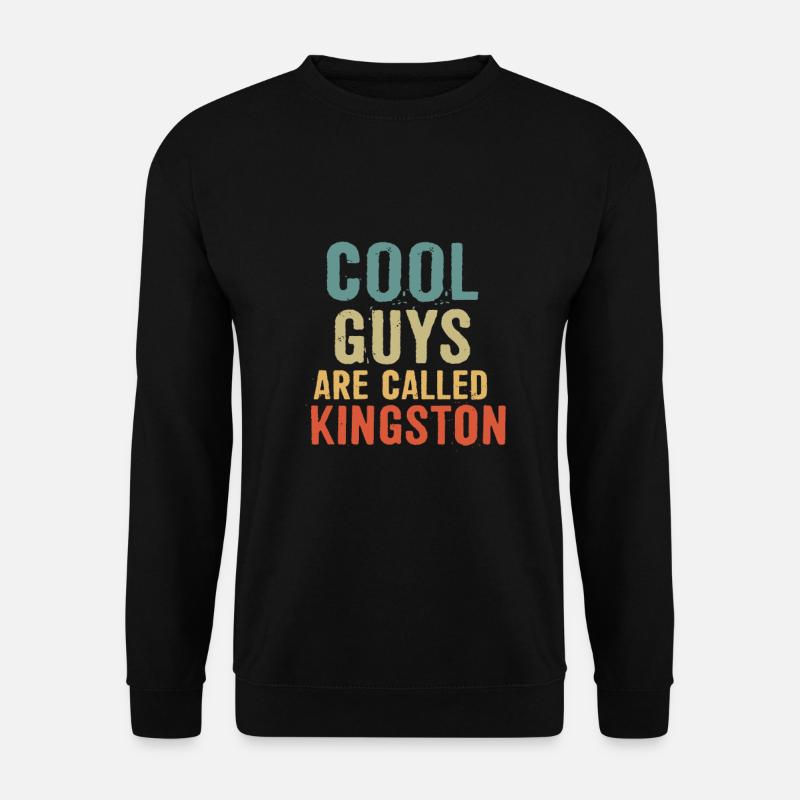 Cool guys are called Kingston - Unisex Pullover - Schwarz