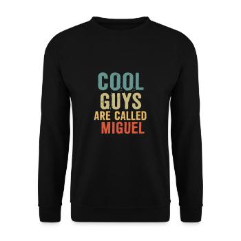 Cool guys are called miguel - Unisex Sweatshirt - black - Front - Alina (178cm) & Michal (187cm)