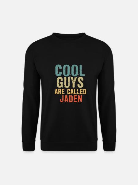 Cool guys are called jaden - Unisex Pullover - Schwarz