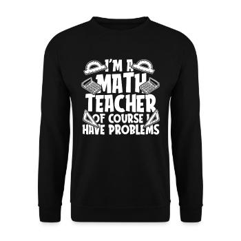 Math Teacher Math Teacher Math Tutor - Unisex Sweatshirt - black - Front - Alina (178cm) & Michal (187cm)