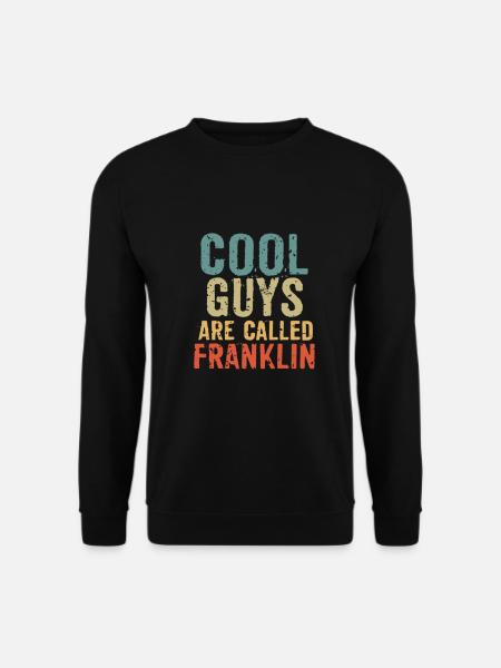 Cool guys are called franklin - Unisex Pullover - Schwarz