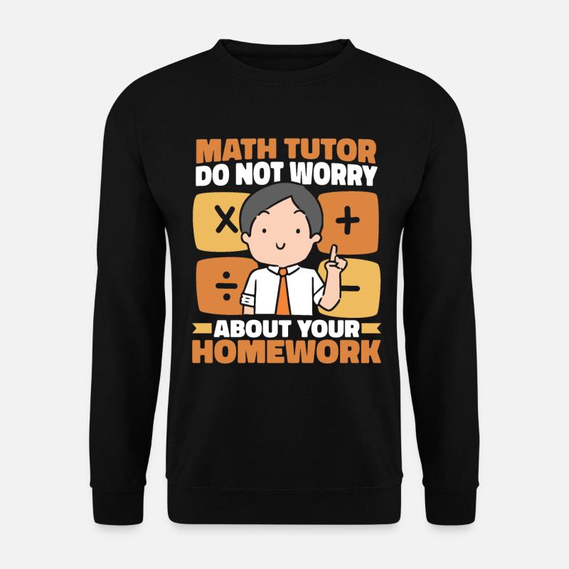 Mathelehrer Mathe Lehrer Witzig - Unisex Pullover - Schwarz