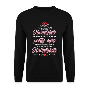 Some Hairstylists Have Tattoos Haircutter Salon - Unisex Sweatshirt - black - Front - Alina (178cm) & Michal (187cm)