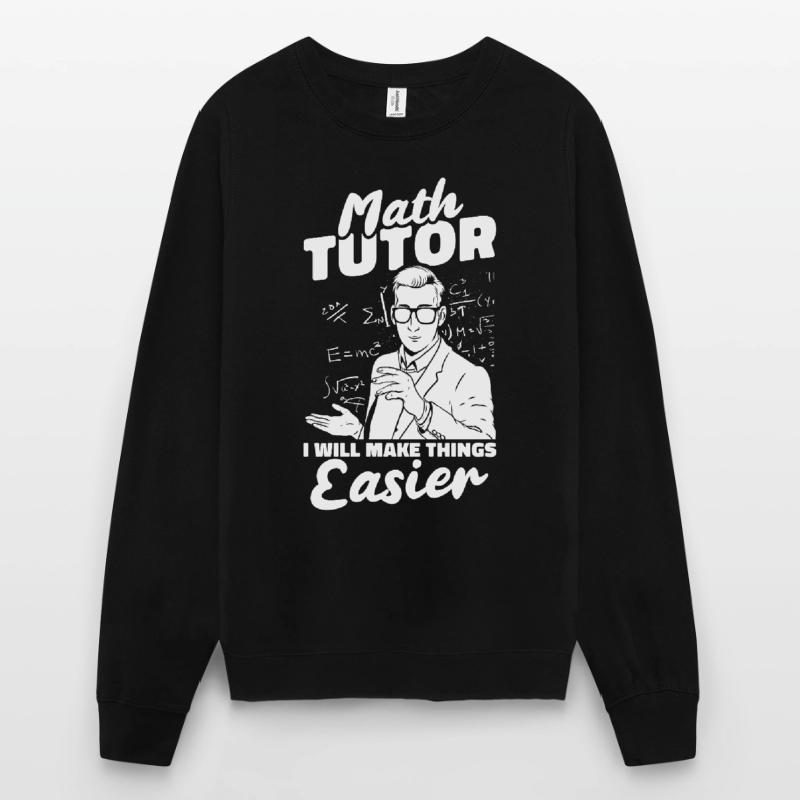 Math Teacher Math Teacher Math Tutor Unisex Sweatshirt