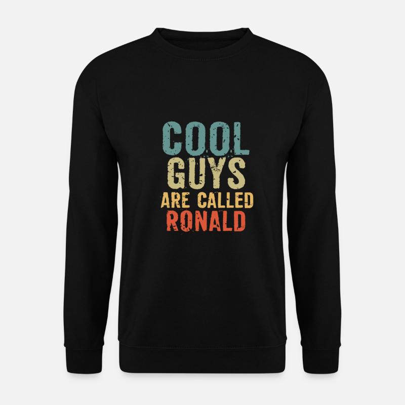 Cool guys are called ronald - Unisex Sweatshirt - black