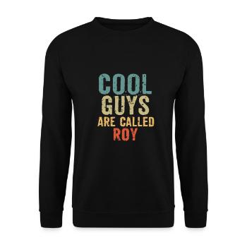 Cool guys are called roy - Unisex Sweatshirt - black - Front - Alina (178cm) & Michal (187cm)
