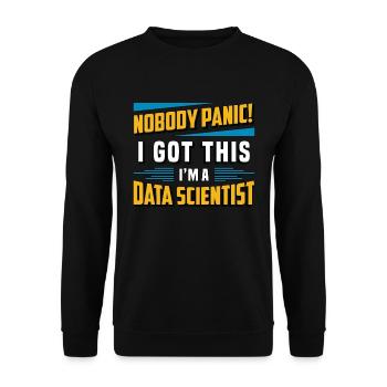 Data Mining Nobody Panic I Got This Data Analyst - Unisex Sweatshirt - black - Front - Alina (178cm) & Michal (187cm)