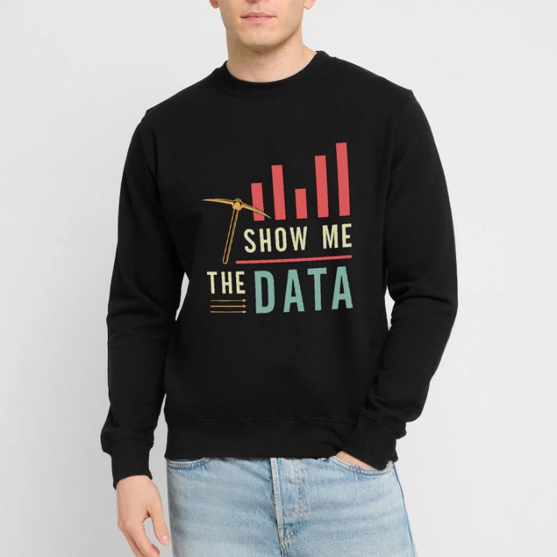 Data Mining Show Me The Data Computer Engineering Unisex Pullover