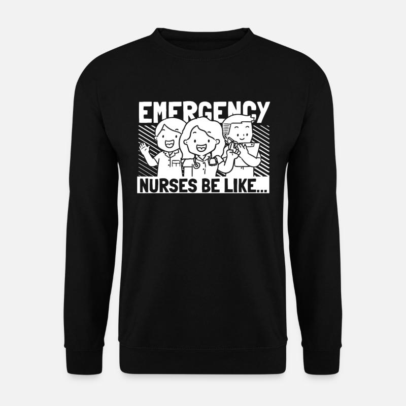 Nurse Funny Emergency Nurse - Unisex Sweatshirt - black