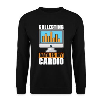 Data Mining Collecting Data Is My Cardio Analyst - Unisex Sweatshirt - black - Front - Alina (178cm) & Michal (187cm)
