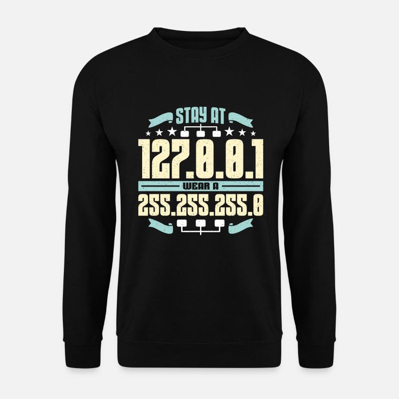 Network Engineer Stay At 127.0.0.1 Computer Geek - Unisex Pullover - Schwarz