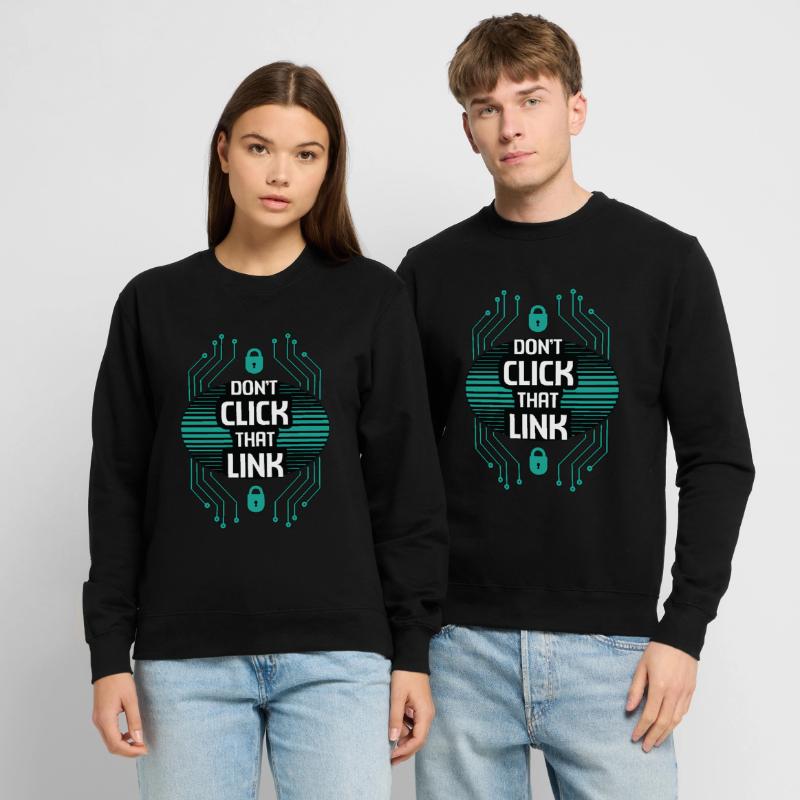 Cybersecurity Don't Click That Link Programming Unisex Sweatshirt