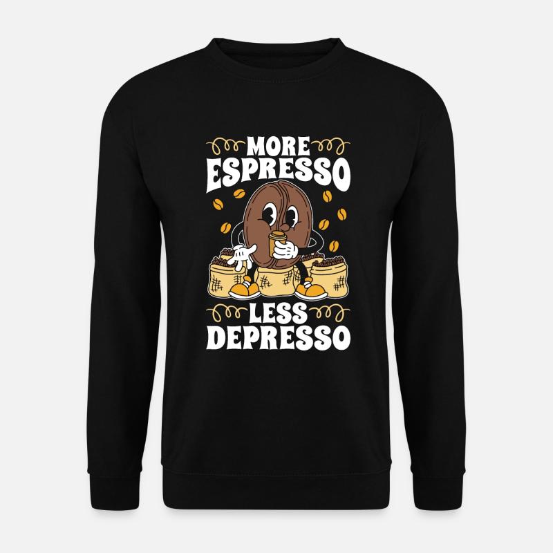 Espresso More Espresso Less Depresso Coffeeshop - Unisex Pullover - Schwarz