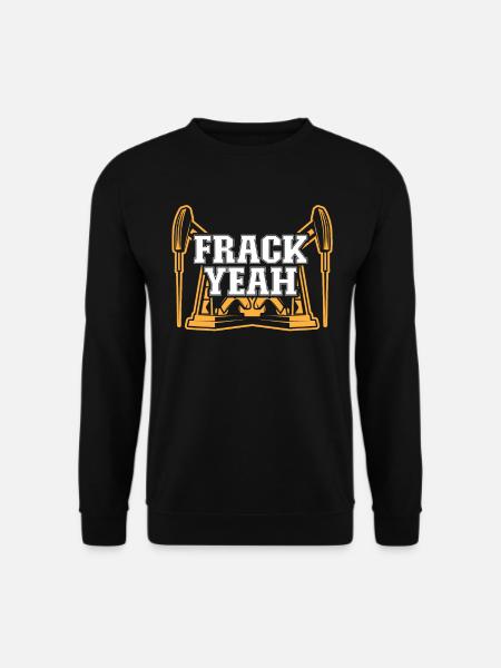 Oilfield Oil Rig Funny Fracking - Unisex Sweatshirt - black