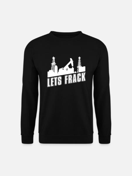 Ölfeld Bohrinsel Humor Fracking - Unisex Pullover - Schwarz
