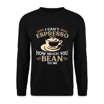 Espresso I Can't Espresso How Much Caffeine Latte - Unisex Sweatshirt - black - Front - Alina (178cm) & Michal (187cm)
