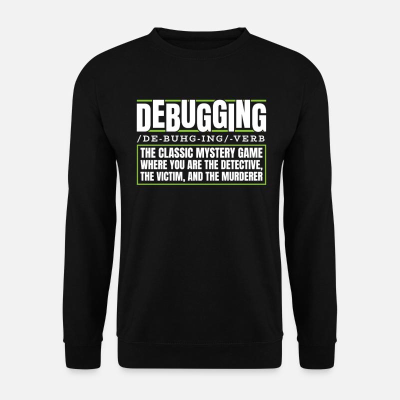 Entwickler Coder Programmierer Debugging - Unisex Pullover - Schwarz