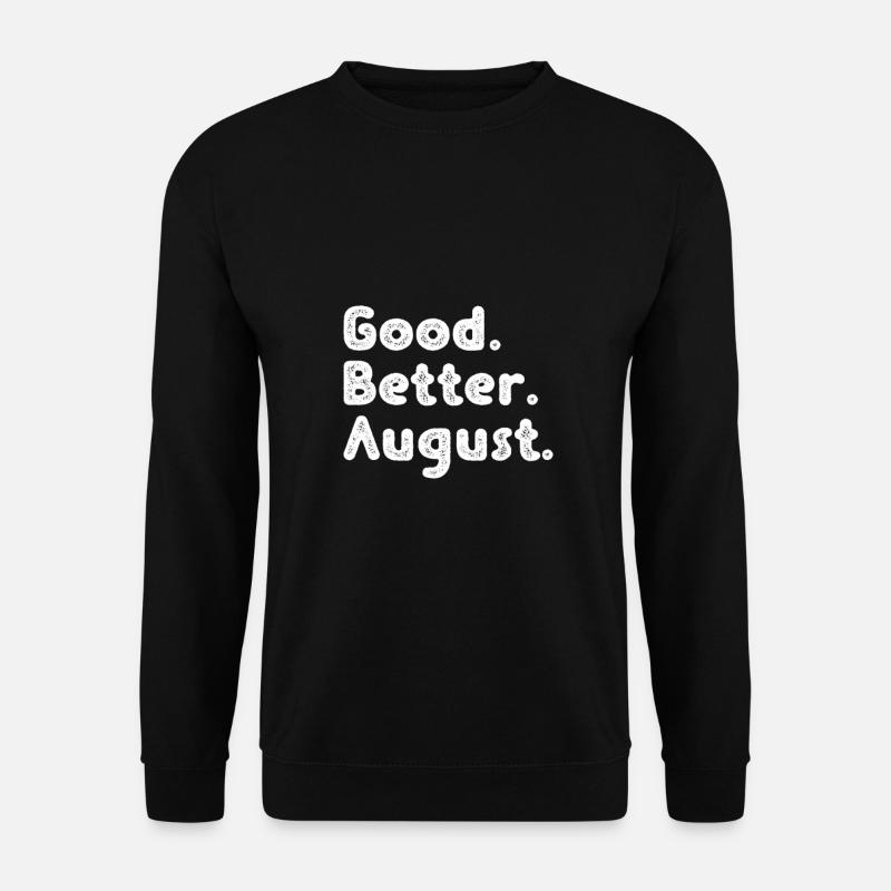Good better August - Unisex Sweatshirt - black