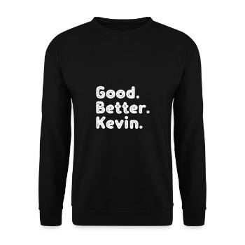 Good better Kevin - Unisex Sweatshirt - black - Front - Alina (178cm) & Michal (187cm)