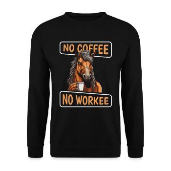 Kaffee Cafe Pferd No Coffee No Workee - Unisex Sweatshirt - black - Front - Alina (178cm) & Michal (187cm)