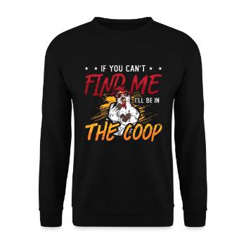 Poultry Farmer If You Can't Find Me Chicken Farmer - Unisex Pullover - Schwarz - Vorne - Alina (178cm) & Michal (187cm)