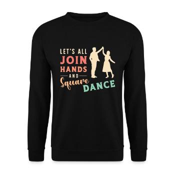 Square Dancing Let's All Join Hands And Barn Dance - Unisex Sweatshirt - black - Front - Alina (178cm) & Michal (187cm)