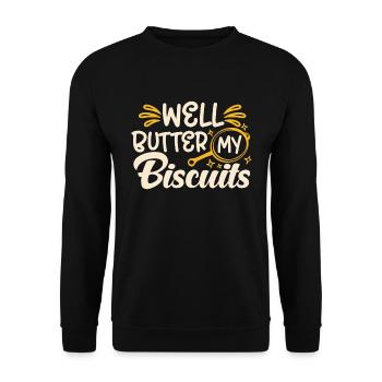 Biscuits And Gravy Well Butter My Southern Cooking - Unisex Pullover - Schwarz - Vorne - Alina (178cm) & Michal (187cm)