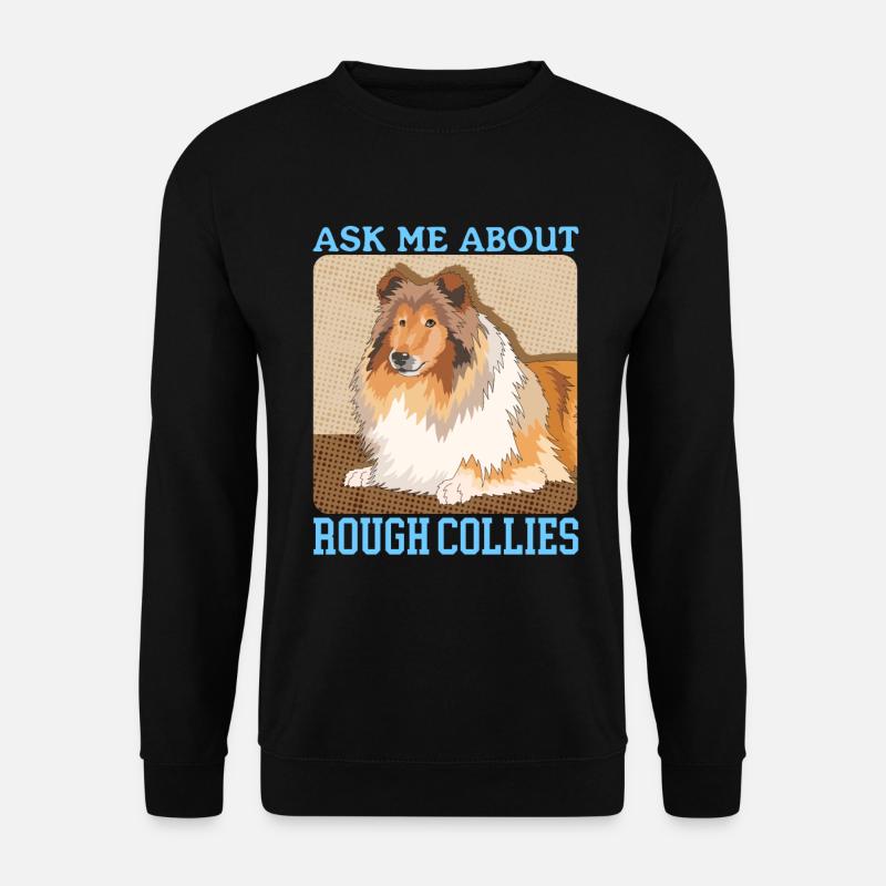 Collie Langhaarcollie Hund Rough Collies Geschenk - Unisex Pullover - Schwarz