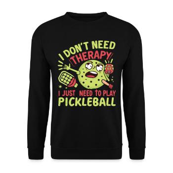 No Therapy - Just Need To Play Pickleball - Unisex Sweatshirt - black - Front - Alina (178cm) & Michal (187cm)