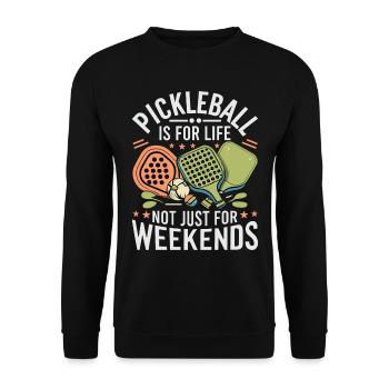 Le pickleball, c’est pour la vie, pas seulement pour les week-ends. - Sweat-shirt Unisexe - noir - Devant - Alina (178cm) & Michal (187cm)