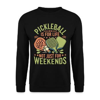 Le pickleball, c’est pour la vie, pas seulement pour les week-ends. - Sweat-shirt Unisexe - noir - Devant - Alina (178cm) & Michal (187cm)