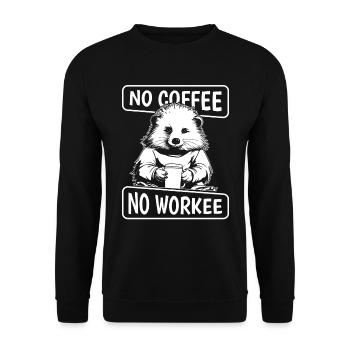 Coffee Cafe Porcupine No Coffee No Workee - Unisex Sweatshirt - black - Front - Alina (178cm) & Michal (187cm)
